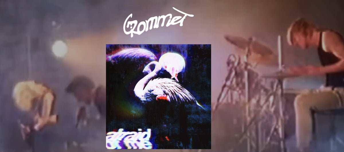 GROMMET’S “AFRAID OF ME” DROPS AT MIDNIGHT GROMMET’S “AFRAID OF ME” DROPS AT MIDNIGHT