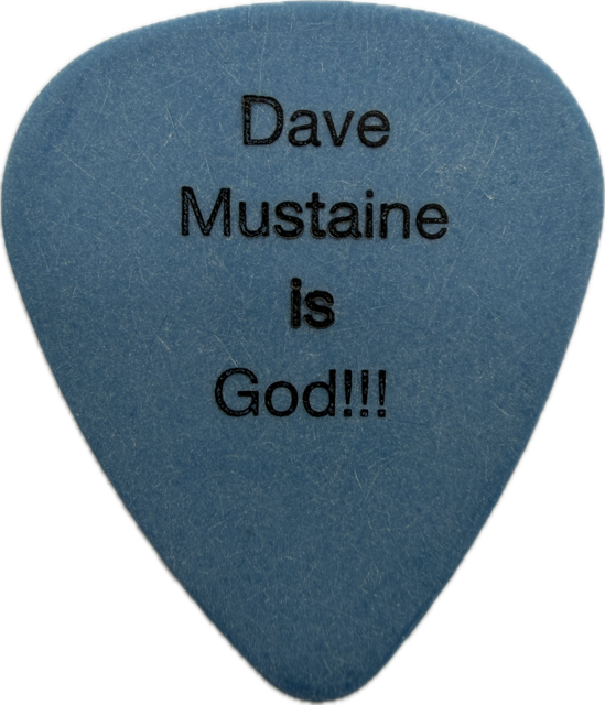 JUSTIN BECK GLASSJAW 2003 WORSHIP AND TRIBUTE TOUR "DAVE MUSTAINE IS GOD" GUITAR PICK reverse