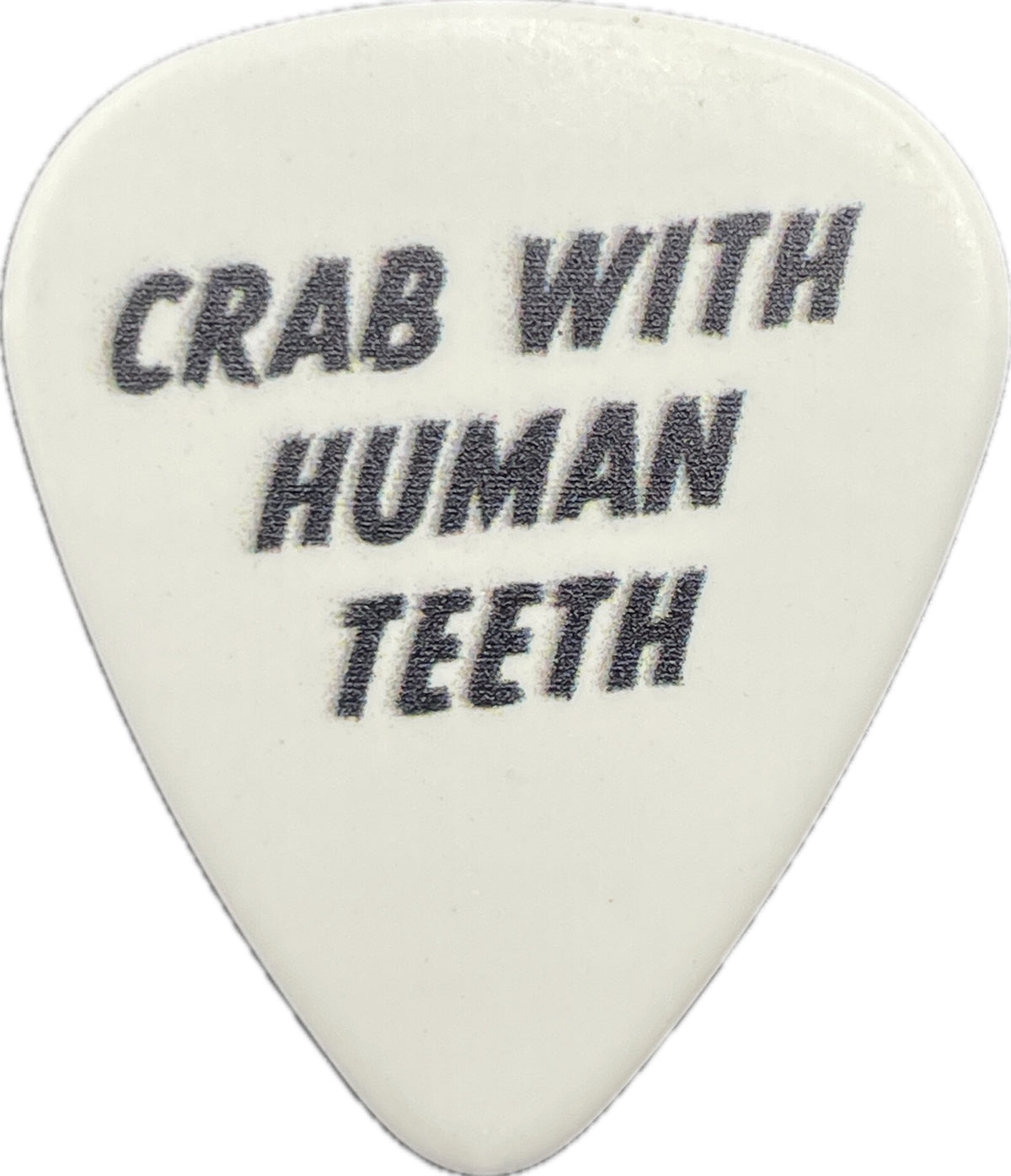 Crab With Human Teeth text on reverse of guitar pick reverse